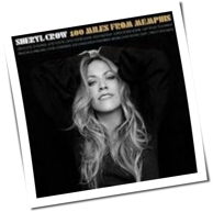 Sheryl Crow - 100 Miles From Memphis