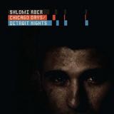Shlomi Aber - Chicago Days Detroit Nights