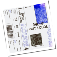 Shout Out Louds - House