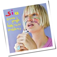 Sia - Some People Have Real Problems