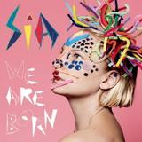 Sia - We Are Born Artwork