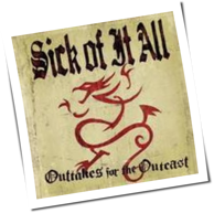 Sick Of It All - Outtakes For The Outcast
