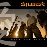 Silber - Hier Und Jetzt