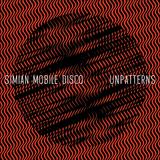Simian Mobile Disco - Unpatterns Artwork