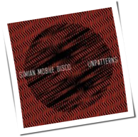 Simian Mobile Disco - Unpatterns