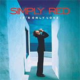 Simply Red - It's Only Love Artwork