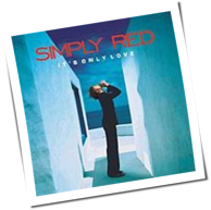 Simply Red - It's Only Love