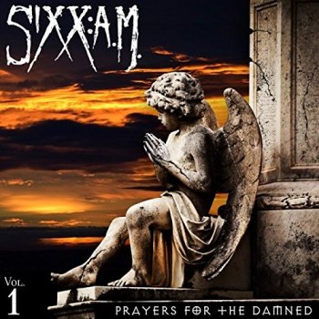 Sixx A.M. - Prayers For The Damned