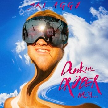 Ski Aggu - Denk Mal Drüber Nach Artwork