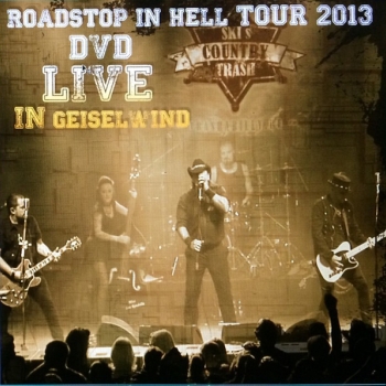 Ski's Country Trash - Roadstop In Hell Tour 2013 - Live In Geiselwind Artwork