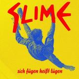 Slime - Sich Fügen Heißt Lügen Artwork