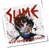 Slime - Wem Gehört Die Angst