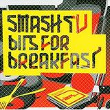 Smash TV - Bits For Breakfast