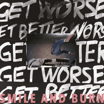 Smile And Burn - Get Better Get Worse Artwork