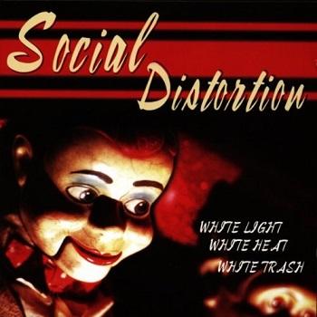 Social Distortion - White Light, White Heat, White Trash Artwork