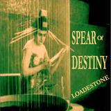 Spear Of Destiny - Loadestone