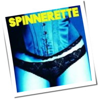 Spinnerette - Spinnerette