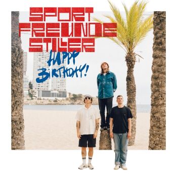 Sportfreunde Stiller - Happy Birthday!