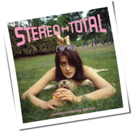 Stereo Total - Chanson Hystérique (1995-2005)