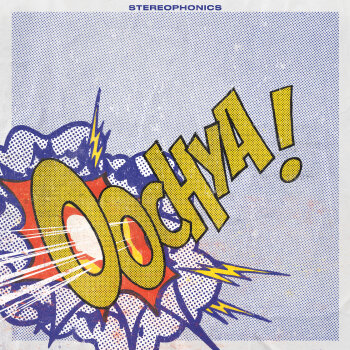Stereophonics - Oochya!