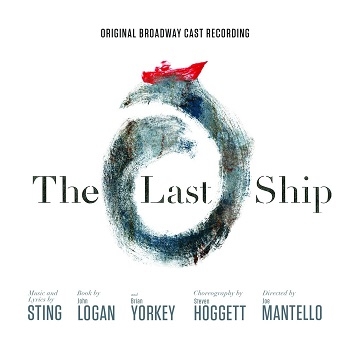 Sting - The Last Ship - Original Broadway Cast Recording Artwork