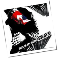 Sway - This Is My Demo