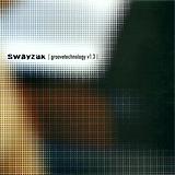 Swayzak - Groovetechnology V1.3 Artwork