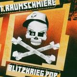 T.Raumschmiere - Blitzkrieg Pop Artwork