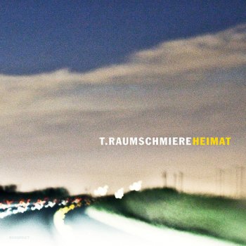 T.Raumschmiere - Heimat