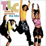 TLC - Now and Forever - The Hits Artwork