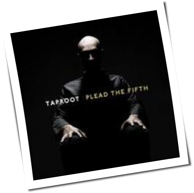 Taproot - Plead The Fifth