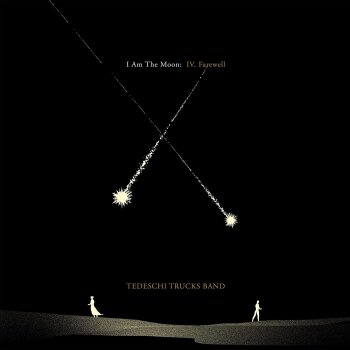 Tedeschi Trucks Band - I Am The Moon - IV. Farewell Artwork