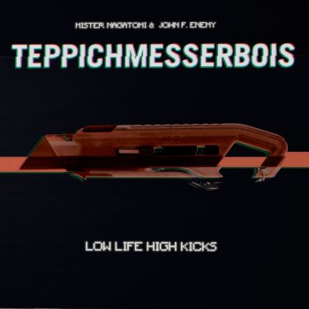 TeppichMesserBois - Low Life High Kicks