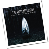 The Amity Affliction - Everyone Loves You Once You Leave Them