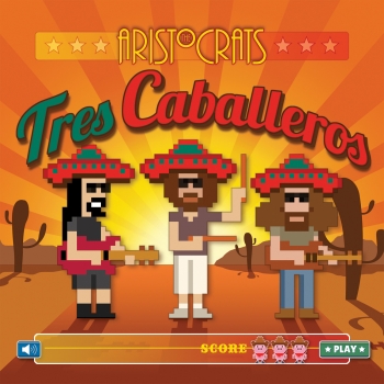 The Aristocrats - Tres Caballeros