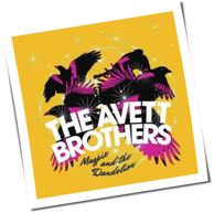 The Avett Brothers - Magpie And The Dandelion