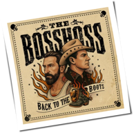 The BossHoss - Back To The Boots