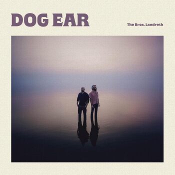 The Bros. Landreth - Dog Ear Artwork