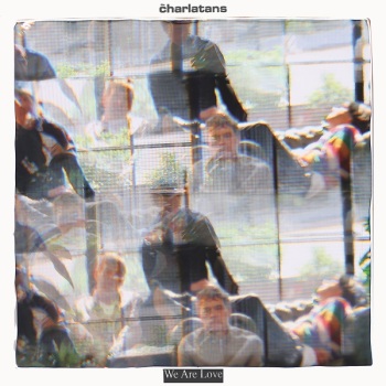 The Charlatans - We Are Love