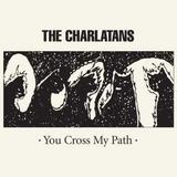 The Charlatans - You Cross My Path Artwork