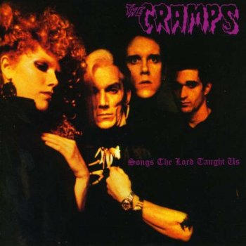 The Cramps - Songs The Lord Taught Us
