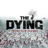 The Dying - Triumph Of Tragedy Artwork