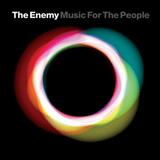 The Enemy - Music For The People Artwork