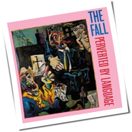 The Fall - Perverted By Language