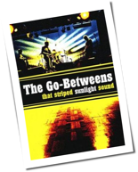The Go-Betweens - That Striped Sunlight Sound