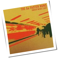 The Go Faster Nuns - Under Neon Light