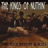 The Kings Of Nuthin' - Punk Rock Rhythm & Blues Artwork
