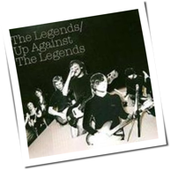 The Legends - Up Against The Legends