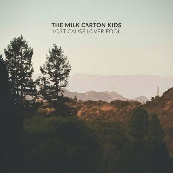 The Milk Carton Kids - Lost Cause Lover Fool Artwork