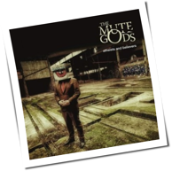 The Mute Gods - Atheists And Believers